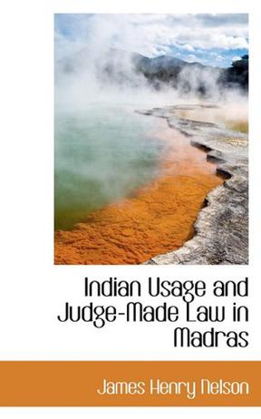 Indian Usage and Judge-Made Law in Madras