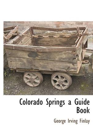 Colorado Springs a Guide Book