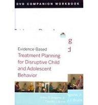 Evidence-Based Treatment Planning for Disruptive Child and Adolescent Behavior