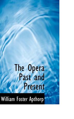 The Opera Past and Present