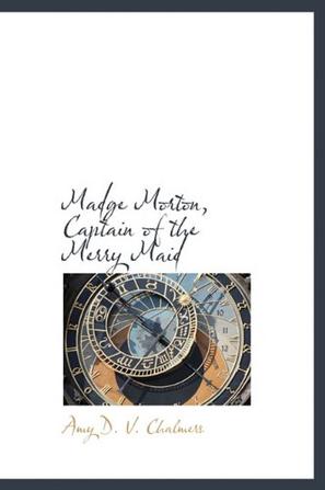 Madge Morton, Captain of the Merry Maid