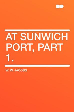 At Sunwich Port, Part 1.