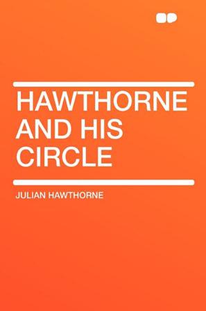 Hawthorne and His Circle