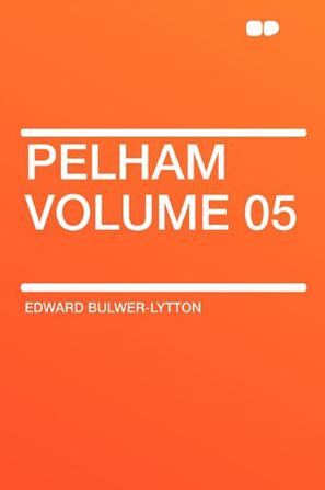 Pelham Volume 05