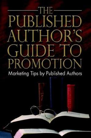 The Published Author's Guide to Promotion