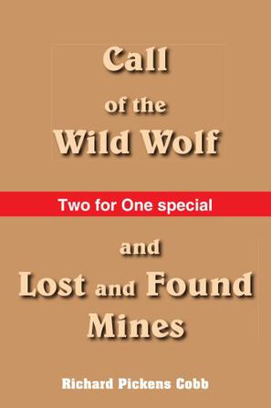 Call of the Wild Wolf, and Lost and Found Mines