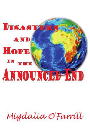 Disasters and Hope In the Announced End