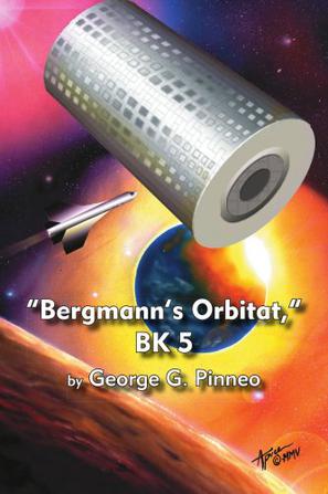 "Bergmann's Orbitat," BK 5