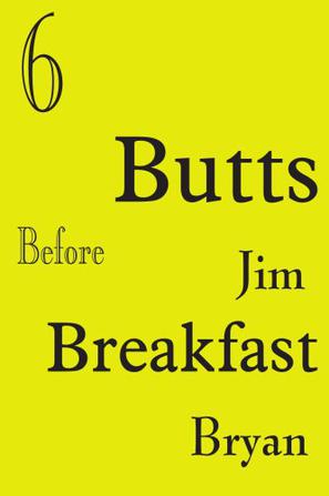 6 Butts Before Breakfast