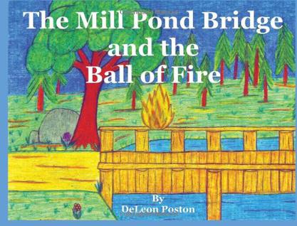The Millpond Bridge and the Ball of Fire