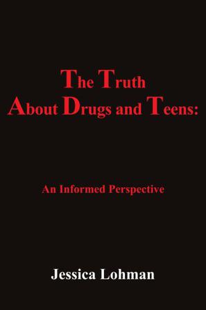 The Truth About Drugs and Teens