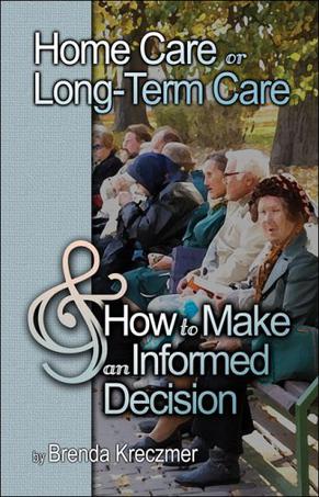 Home Care or Long-Term Care and How to Make an Informed Decision