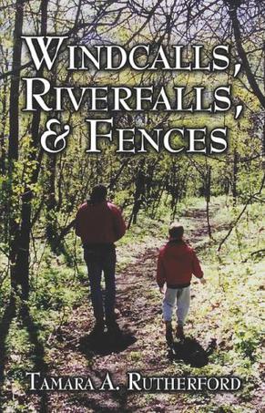 Windcalls, Riverfalls, & Fences