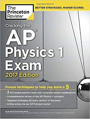 Cracking the AP Physics 1 Exam, 2017 Edition