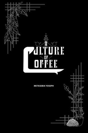 A Culture of Coffee
