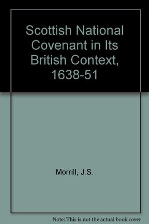 Scottish National Covenant in Its British Context, 1638-51