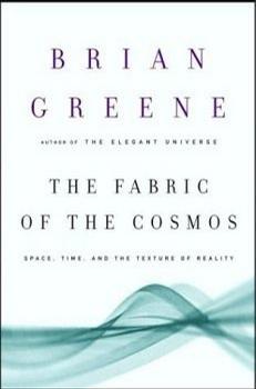 The Fabric of the Cosmos (Space, time, and the texture of reality)