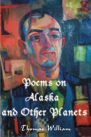 Poems on Alaska and Other Planets