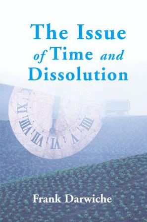 The Issue of Time and Dissolution