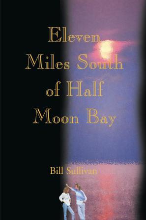 Eleven Miles South of Half Moon Bay