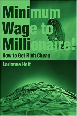 Minimum Wage to Millionaire!