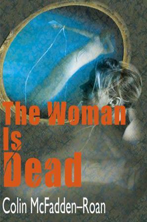 The Woman is Dead