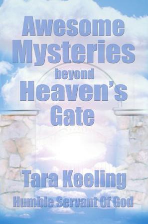 Awesome Mysteries beyond Heaven's Gate
