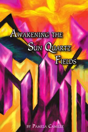 Awakening the Sun Quartz Fields