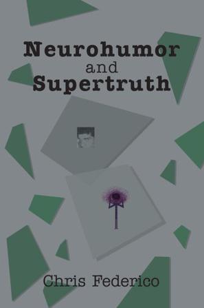Neurohumor and Supertruth