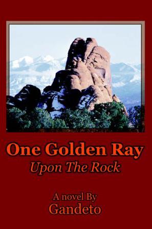 One Golden Ray Upon The Rock