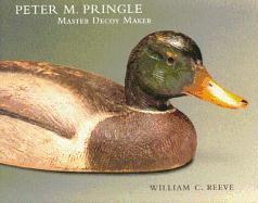 Peter M.Pringle, Master Decoy Maker