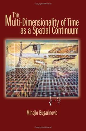 The Multi-Dimensionality of Time as a Spatial Continuum