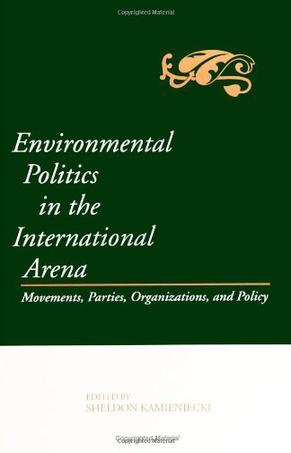 Environmental Politics in the International Arena