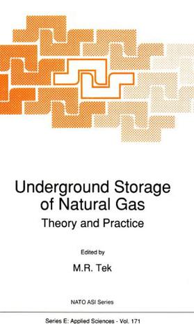 Underground Storage of Natural Gas Theory and Practice