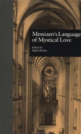 Messiaen's Language of Mystical Love