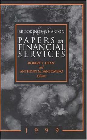 Brookings-Wharton Papers on Financial Services 1999