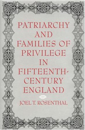 Patriarchy and Families of Privilege in Fifteenth-century England