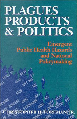 Plagues, Products and Politics