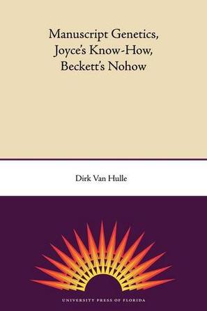 Manuscript Genetics, Joyce's Know-how, Becket's Nohow