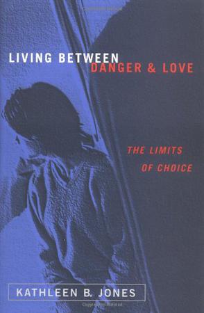 Living Between Danger and Love