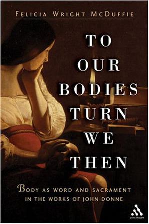 To Our Bodies Turn We Then
