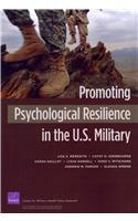 Promoting Psychological Resilience in the U.S. Military
