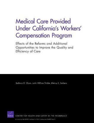 Medical Care Provided Under California S Workers Compensation Program
