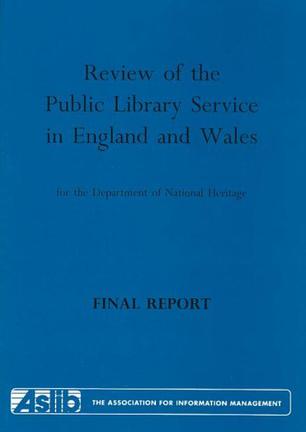 Review of the Public Library Service in England and Wales for the Department of National Heritage