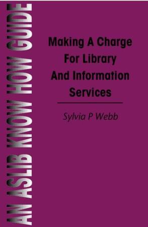Making a Charge for Library and Information Services