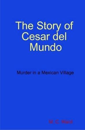 The Story of Cesar Del Mundo