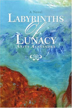 Labyrinths of Lunacy