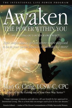 Awaken the Power Within You By Getting Out of Your Own Way