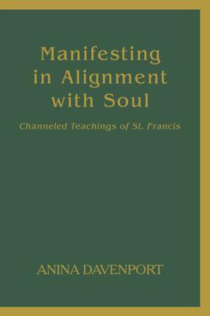 Manifesting in Alignment with Soul
