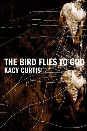 The Bird Flies to God